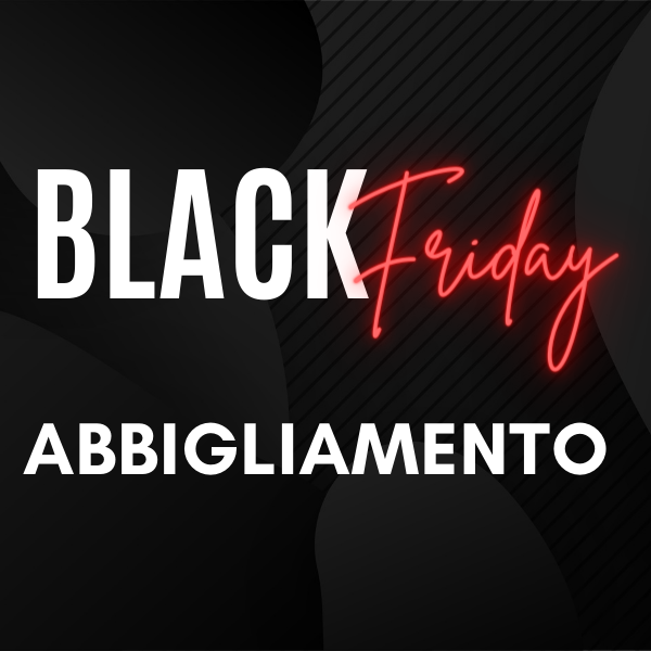 BLACK FRIDAY ABBIGLIAMENTO